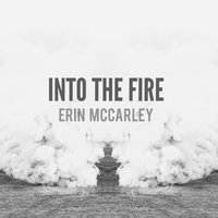 Into the Fire - Erin McCarley