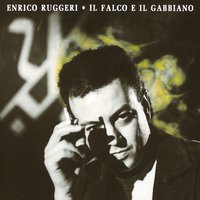Lo sguardo come il mio - Enrico Ruggeri