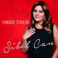 Hangimiz Sevmedik - Sibel Can