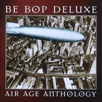Dancing In The Moonlight (All Alone) - Be Bop Deluxe