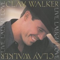 Once in a Lifetime - Clay Walker