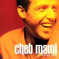Parisien Du Nord - Cheb Mami, K-Mel