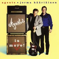 Yksi Ainoa Ikkuna - Agents, Jorma Kaariainen