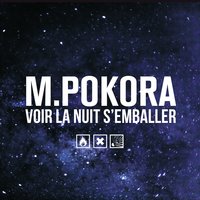 Voir la nuit s'emballer - M. Pokora