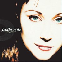 You Want More - Holly Cole