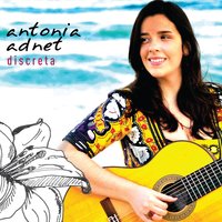 Discreta - Roberta Sá, Antonia Adnet