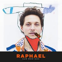 Sur mon dos - Raphaël