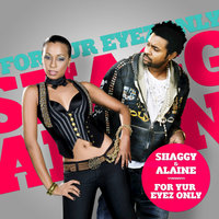 For Your Eyez Only - Shaggy, Alaine