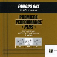 Famous One (Key-Bb-Premiere Performance Plus) - Chris Tomlin