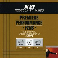 In Me (Key-C-Db-Premiere Performance Plus) - Rebecca St. James