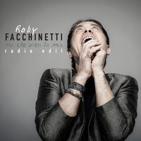 Ma che vita la mia - Roby Facchinetti