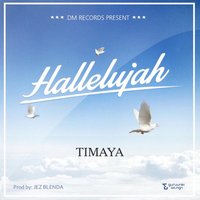 Hallelujah - Timaya