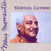 O Que É Que A Baiana Tem - Dorival Caymmi