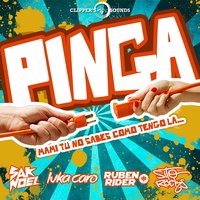 Pinga - Sak Noel, Luka Caro, Ruben Rider