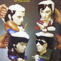 Drop Everything And Run - Dr Feelgood