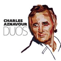 Als Es Mir Beschissen Ging - Charles Aznavour, Herbert Grönemeyer