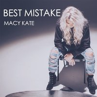 Best Mistake - Macy Kate