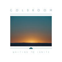 Waiting to Ignite - Goldroom, Ren Farren