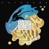 Swan Song - Be Bop Deluxe