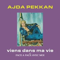 Face a face avec moi - Ajda Pekkan