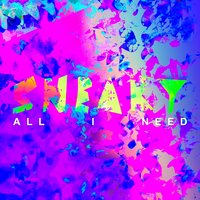 All I Need - Sneaky Sound System