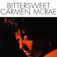 If You Could See Me Now - Carmen McRae