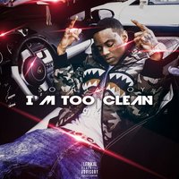 I'm Too Clean - Soulja Boy