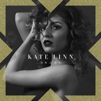 On and On - KATE LINN