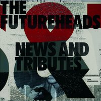 Worry About It Later - The Futureheads