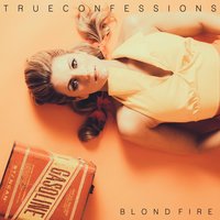 True Confessions - Blondfire