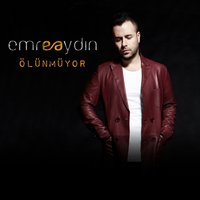 Ölünmüyor - Emre Aydın