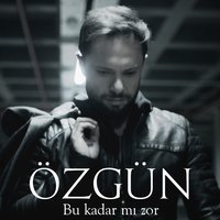 Bu Kadar mı Zor - Özgün