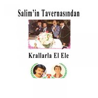 Dostlar Tavernası - Cengiz Kurtoglu, Arif Susam, Salim Akın