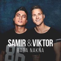 Bada nakna - Samir, Viktor