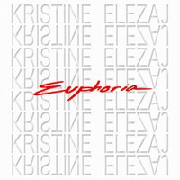 Euphoria - Kristine Elezaj