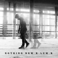Nothing New - R.LUM.R