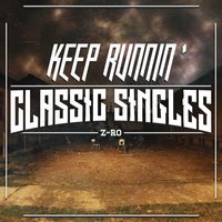 Keep Runnin’ - Z-Ro