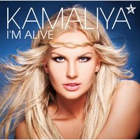 I'm Alive - Камалия