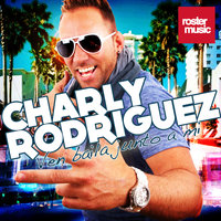Ven Baila Junto a Mi - Charly Rodriguez