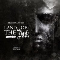 Land of the Dark - Montana of 300