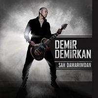 Şah Damarımdan - Demir Demirkan