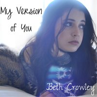 My Version of You - Beth Crowley