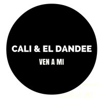 Ven a Mi - Cali Y El Dandee