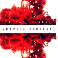Graphic Violence - Classic Jack