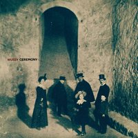Ceremony - Wussy