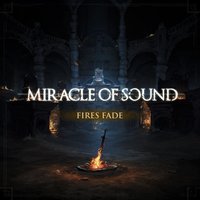 Fires Fade - Miracle Of Sound