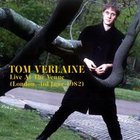 Breakin' In My Heart - Tom Verlaine