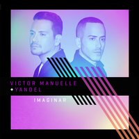 Imaginar - Victor Manuelle, Yandel