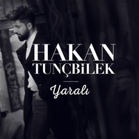 Yaralı - Hakan Tunçbilek