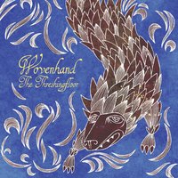 Orchard Gate - Wovenhand